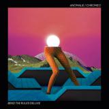 Bend The Rules (Deluxe)
                
                
                Anomalie, Chromeo