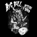 Big Bull And His Selfish Band