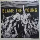 Blame The Young