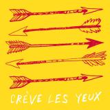 Crève les yeux