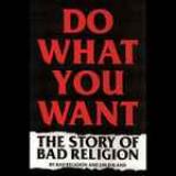 Do What You Want: The Story Of Bad Religion