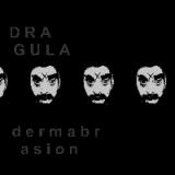 Dragula
                
                
                Dermabrasion