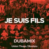 Dubamix - Je suis fils - Single 2024 (feat. Union Thugs & Boubou)
                
                
                Dubamix