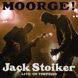 Moorge! (Live im Torpedo)
                
                
                Jack Stoiker