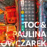 Psychedelic Jelly
                
                
                Toc & Paulina Owczarek