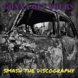 SMASH THE DISCOgraphy
                
                
                GONNA GET YOURS