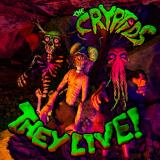 THEY LIVE !
                
                
                The cryptids