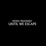 Until We Escape