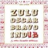 Zulu Oscar Bravo InDub